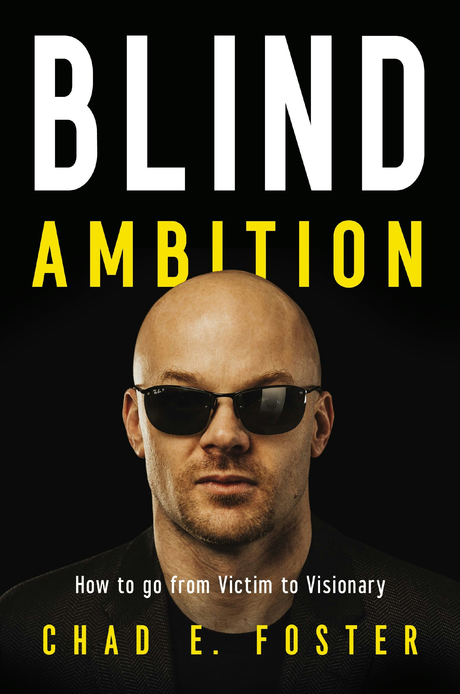 blind ambition blind ambition