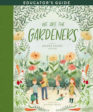 We Are the Gardeners Educator's Guide book image