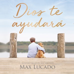 Dios te ayudará Downloadable audio file UBR by Max Lucado