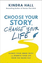 Choose Your Story, Change Your Life