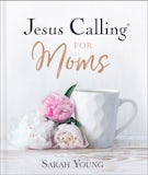 Jesus Calling for Moms