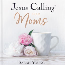 Jesus Calling for Moms, with Full Scriptures