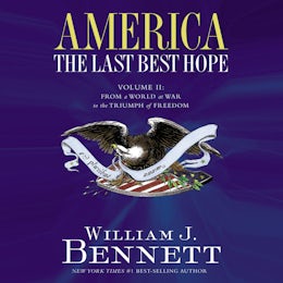 America: The Last Best Hope (Volume II)