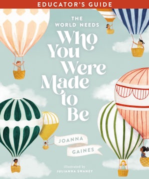 The World Needs Who You Were Made to Be Educator's Guide book image