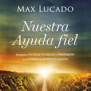 Nuestra Ayuda fiel Downloadable audio file UBR by Max Lucado