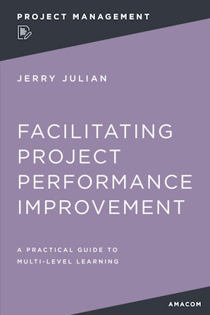 Facilitating Project Performance Improvement