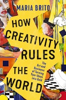How Creativity Rules the World