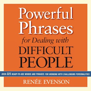 Powerful Phrases for Dealing with Difficult People book image