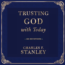Trusting God with Today