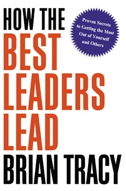 How the Best Leaders Lead