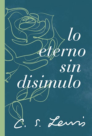 Lo eterno sin disimulo Paperback  by C. S. Lewis