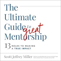 The Ultimate Guide to Great Mentorship