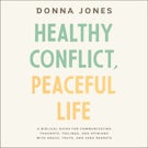 Healthy Conflict, Peaceful Life
