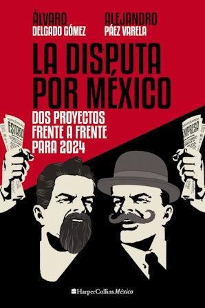 La Disputa por México Paperback  by Alejandro Páez Varela