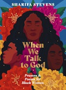 When We Talk to God