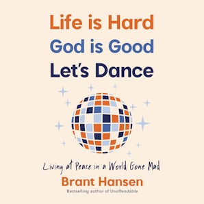 Life Is Hard. God Is Good. Let's Dance. book image