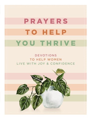 Prayers to Help You Thrive book image