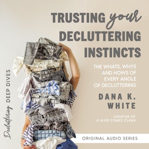 Trusting Your Decluttering Instincts book image