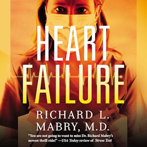 Heart Failure Downloadable audio file UBR by Richard Mabry