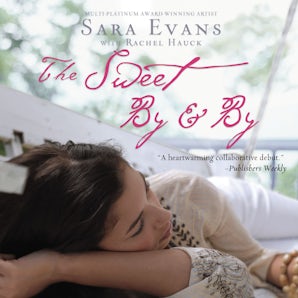The Sweet By and By Downloadable audio file UBR by Sara Evans