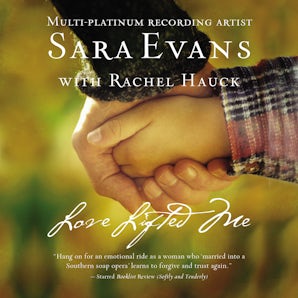 Love Lifted Me Downloadable audio file UBR by Sara Evans