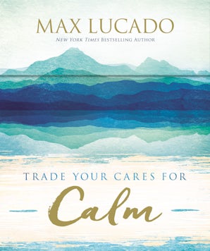Trade Your Cares for Calm book image