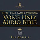 Voice Only Audio Bible - New King James Version, NKJV (Narrated by Bob Souer): The Gospels