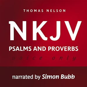 Voice Only Audio Bible - New King James Version, NKJV (Narrated by Simon Bubb): Psalms and Proverbs book image
