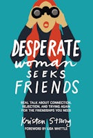 Desperate Woman Seeks Friends