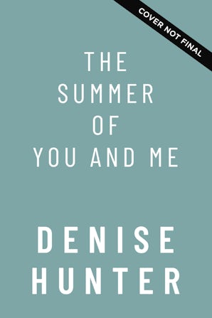 The Summer of You and Me Paperback  by Denise Hunter