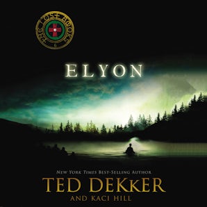 Elyon Downloadable audio file UBR by Ted Dekker