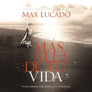 Mas Alla de Tu Vida Downloadable audio file UBR by Max Lucado