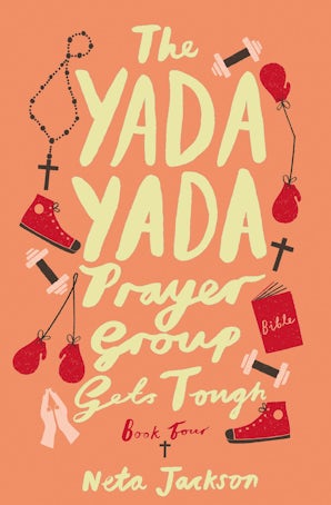 The Yada Yada Prayer Group Gets Tough Paperback  by Neta Jackson