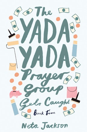The Yada Yada Prayer Group Gets Caught Paperback  by Neta Jackson
