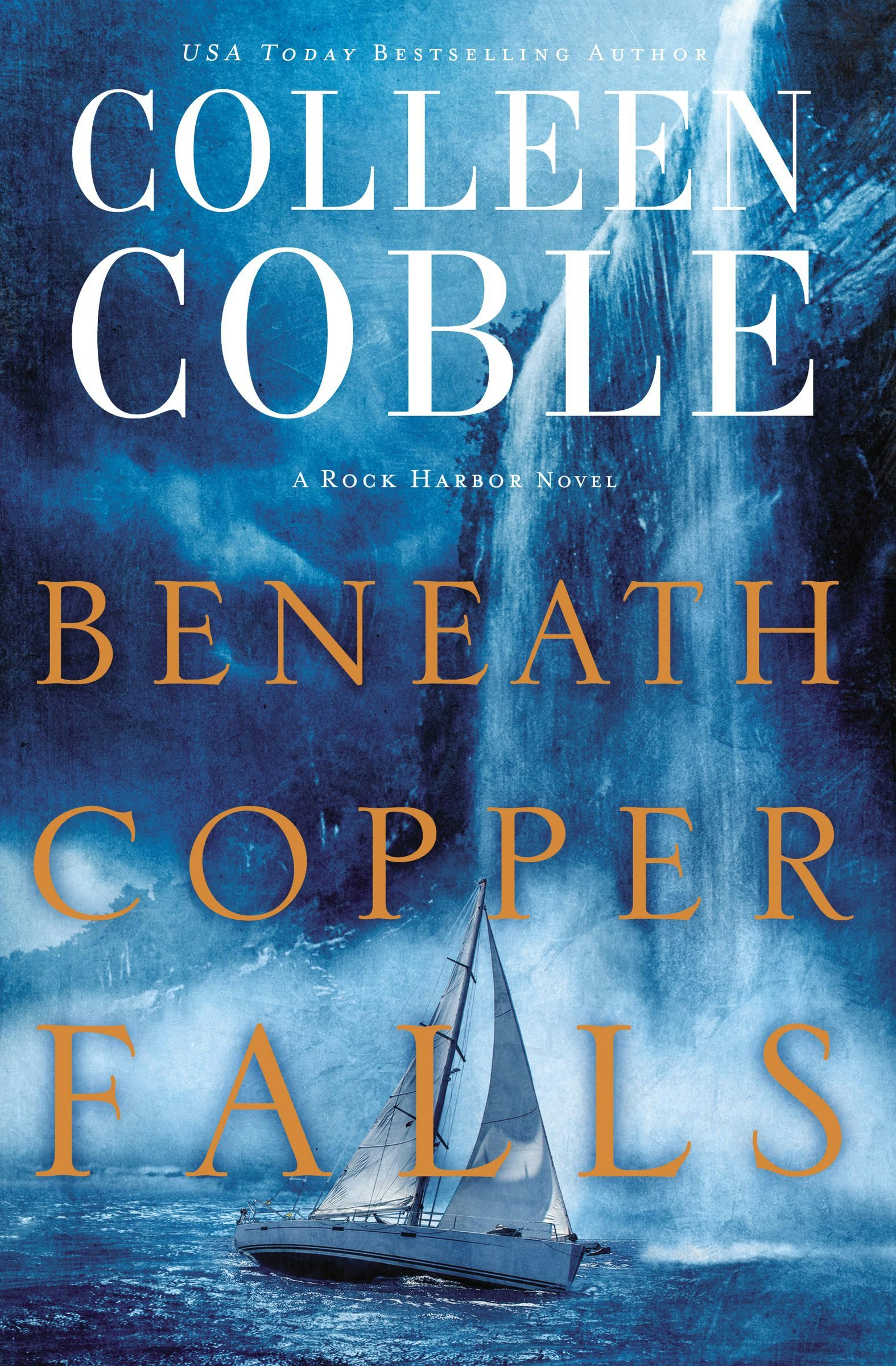 Beneath Copper Falls by Colleen Coble Beneath Copper Falls by Colleen Coble