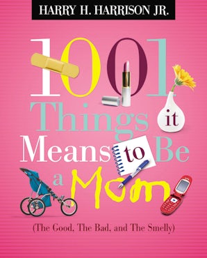 1001 Things it Means to Be a Mom book image