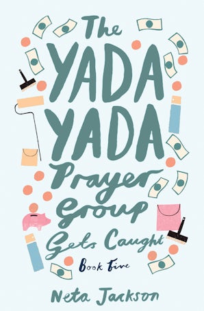 The Yada Yada Prayer Group Gets Caught eBook  by Neta Jackson