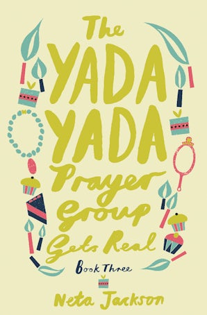 The Yada Yada Prayer Group Gets Real eBook  by Neta Jackson