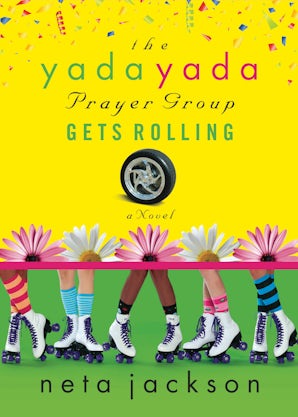 The Yada Yada Prayer Group Gets Rolling eBook  by Neta Jackson