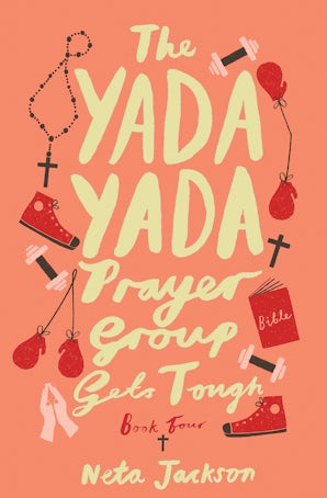 The Yada Yada Prayer Group Gets Tough eBook  by Neta Jackson