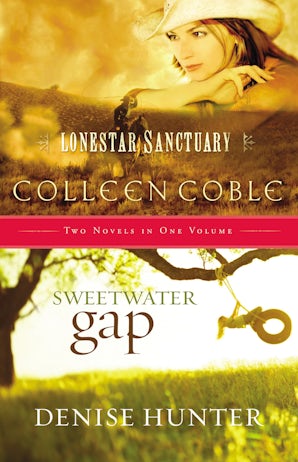 Lonestar Sanctuary and   Sweetwater Gap 2 in 1 eBook  by Colleen Coble