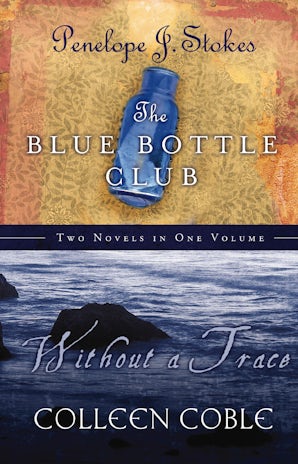 Without a Trace and   Blue Bottle Club 2 in 1 eBook  by Colleen Coble