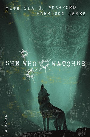 She Who Watches eBook  by Patricia H. Rushford