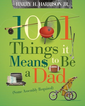 1001 Things it Means to Be a Dad book image