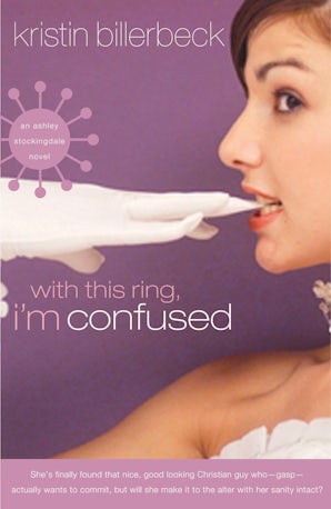 With This Ring, I'm Confused eBook  by Kristin Billerbeck