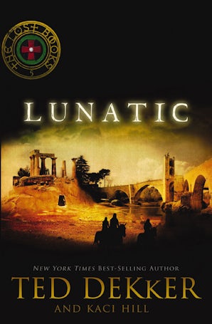 Lunatic eBook  by Ted Dekker