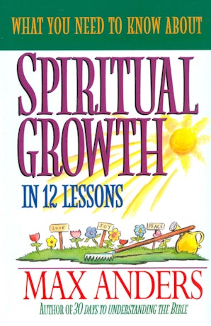 What You Need to Know About Spiritual Growth in 12 Lessons book image
