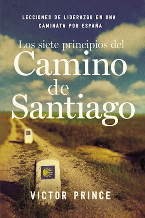 Los siete principios del Camino de Santiago Paperback