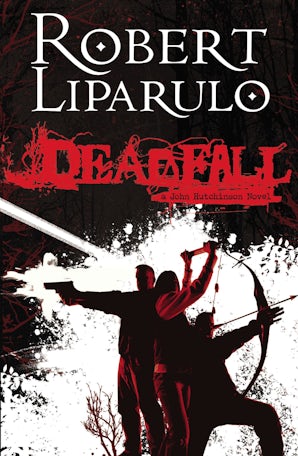 Deadfall Paperback  by Robert Liparulo
