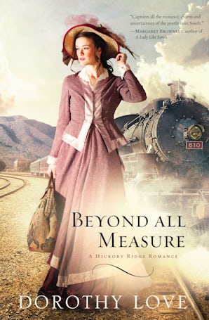 Beyond All Measure Paperback  by Dorothy Love